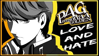 Persona 4 Golden Analysis  Love and Hate [upl. by Ciri]