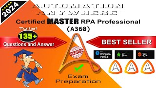 Master A360  Automation Anywhere Certified Master RPA Professional  2024 Exam Latest QampA [upl. by Ebonee]