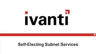 SelfElecting Subnet Services in Ivanti Management and Security [upl. by Hermon463]