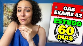 OAB 42  Como ESTUDAR para OAB em 60 dias Exame 42 da OAB [upl. by Lletniuq]