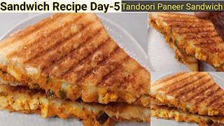 Sandwich Class Day 5Tandoori Paneer Grilled Sandwich RecipeBest Tandoori SandwichPaneer Sandwich [upl. by Campbell552]