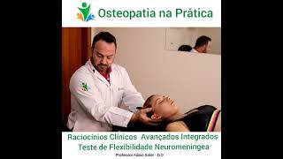 Osteopatia na Prática  Flexibilidade Neuromeningea Fisioterapia e Quiropraxia [upl. by Kurtzig792]