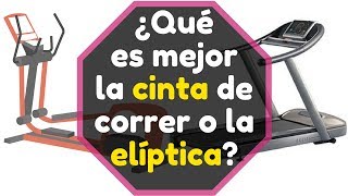 ¿Qué es mejor la cinta de correr o la elíptica [upl. by Attolrahc679]