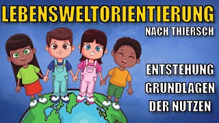 LEBENSWELTORIENTIERUNG und Lebensweltkonzept nach Hans Thiersch  Die Grundlagen 13  ERZIEHERKANAL [upl. by Maurreen953]