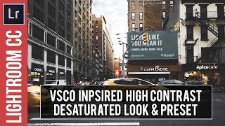 VSCO Inspired Desaturated High Contrast Film Preset in Lightroom [upl. by Yarw]