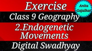 Exercise Class 9 Geography 2 Endogenetic movements । exercise 9th geography 2 । std 9 geography 2 [upl. by Aisenat]