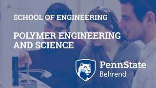 Polymer Engineering and Science at Penn State Behrend [upl. by Timofei]