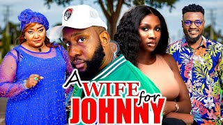 A WIFE FOR JOHNNY FULL MovieSonia Uche Ray Emodi Ebele Okaro 2024 Latest Nollywood Romance Movie [upl. by Enialb]