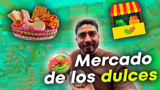 La MERCED mercado de DULCES 🍭🍬 [upl. by Cesare]