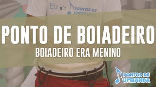 Ponto de Boiadeiro  Boiadeiro era Menino [upl. by Areip]