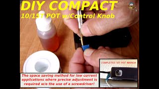 DIY Compact 1015 Turn Potentiometer wControl Knob [upl. by Namwob]