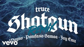 TRUCE Wayno Jay Emz  SHOTGUN Remix Official Music Video ft Ponifasio Samoa [upl. by Clari859]