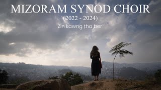 Mizoram Synod Choir 20222024  Zin kawng tha ber Official Music Video [upl. by Roby723]