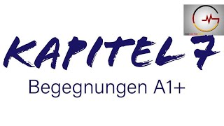 Begegnungen A1 7ci Kapitelin əhatəli izahı Grammatika və tapşırıqlar Deutschlernen Alman dili [upl. by Avaria]