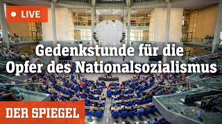 Livestream Der Bundestag gedenkt der Opfer des Nationalsozialismus  DER SPIEGEL [upl. by Ydda453]