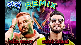 REMIX  Hatim Ammor Feat Zohir Bahaoui Hasdouna X Desole 2024 [upl. by Eibbor]