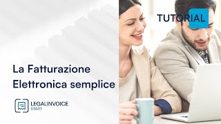 La Fatturazione Elettronica Semplice come configurare Legalinvoice START [upl. by Einaej817]