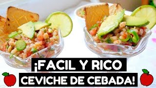 ¡CEVICHE DE CEBADA FACIL RICO Y SALUDABLE  Transición Vegana [upl. by Prior]