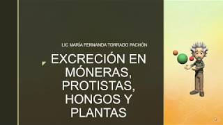 EXCRECION EN MÓNERAS PROTISTAS HONGOS Y PLANTAS [upl. by East]