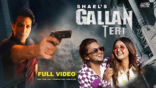 Shael  Gallan Teri Official Video Feat Hasnain Khan  Sana Khan  Samiksha O [upl. by Wolfson972]