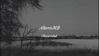 AlbertoMB Obscuridad  Visualizer [upl. by Junno]