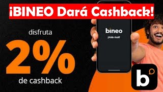 BINEO Te Dará CASHBACK En Todas Tus Compras  De 2 A 5 De Reembolso Dependiendo De Estos TyC [upl. by Eiba]