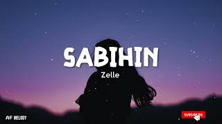 Sabihin  ZelleLyrics [upl. by Bocaj]