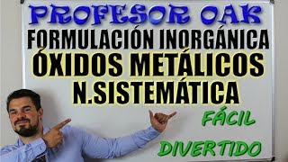 Formular Ã“XIDOS METÃLICOS NOMENCLATURA SISTEMÃTICA ğŸ˜² FORMULACIÃ“N INORGÃNICA ğŸ‘Œ OAKADEMIA [upl. by Rina]