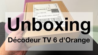 Unboxing  Déballage  Nouveau Décodeur TV 6 dOrange [upl. by Eihtak]