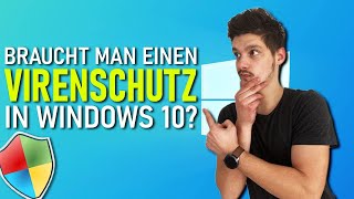 Braucht man Virenschutz in Windows 10 [upl. by Iaras]