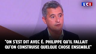 G Darmanin  quotOn sest dit avec É Philippe quil fallait quon construise quelque chose ensemblequot [upl. by Orran]