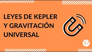 Estudia para la PSU  Física  Leyes de Kepler y Gravitación Universal [upl. by Montana702]