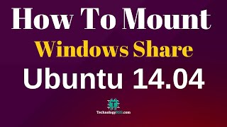 How To Mount Windows Share Folder on Ubuntu 1404 Using CIFS [upl. by Laurentium]