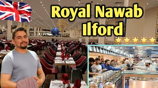 Royal Nawab new branch  Ilford London  Best Halal buffet 😋 Restaurant in Ilford 🇬🇧 [upl. by Eduam883]