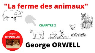 « La Ferme des animaux » Chapitre 2  George Orwell 1945 [upl. by Adnomar]