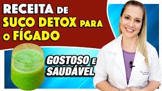 Suco Verde Detox para o Fígado PODEROSO GOSTOSO e SAUDÁVEL [upl. by Nodyl988]