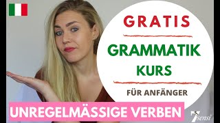 Unregelmäßige Verben Italienisch  GRATIS Grammatik Kurs [upl. by Rhu]