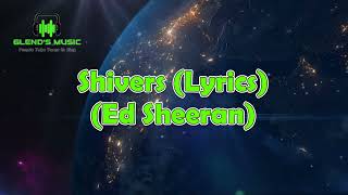 Lyrics  Shivers Ed Sheeran [upl. by Han854]