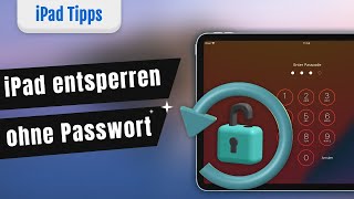 iPad Passwort vergessen Wie kann man iPad entsperren ohne Passwort [upl. by Fredrick]