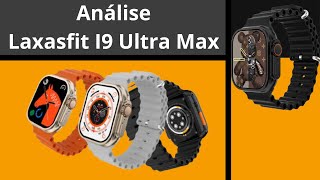 Análise Smartwatch Laxasfit I9 Pro Max Melhor Custo Benefício [upl. by Reh789]