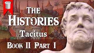 The Histories by Tacitus  Book Two Part One [upl. by Yevi]