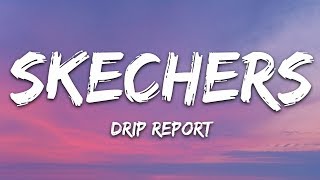 DripReport  Skechers Lyrics [upl. by Enoved]