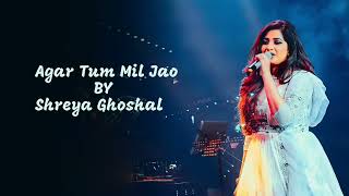 AGAR TUM MIL JAO LYRICS  SHREYA GHOSHAL  ZEHER  EMRAAN HASHMI [upl. by Jarl]