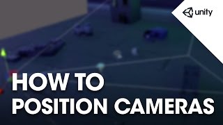 How to Position Cameras  Unity Tips [upl. by Morez]