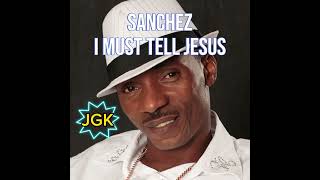 I MUST TELL JESUS KARAOKE with lyrics  Sanchez [upl. by Anil970]