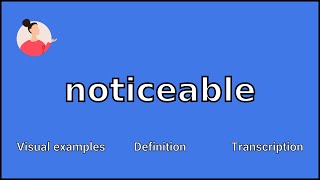 NOTICEABLE  Meaning and Pronunciation [upl. by Scutt]