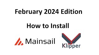 quotRevisedquot February 2024 Mainsail Klipper Complete Installation and Calibration Guide [upl. by Sheya70]