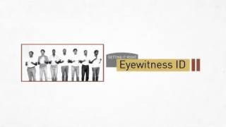 Eyewitness Identification  Getting it Right [upl. by Llerahs]