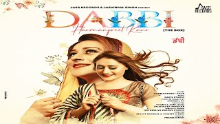 Dabbi   Full HD   Harmanpreet kaur  Punjabi Songs 2019 [upl. by Thetis532]