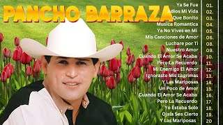 Pancho Barraza 2024  Lo Mejor de Pancho Barraza 2024  Álbum Completo de Éxitos 2024 [upl. by Arie]